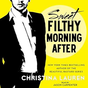 Sweet Filthy Morning After - Christina Lauren