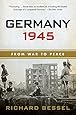 Germany 1945: From War to Peace