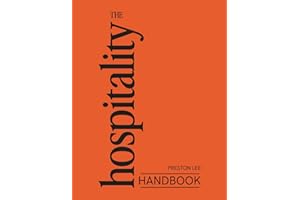 The Hospitality Handbook: How Unconditional Hospitality Transforms Teams, Customers, and Companies