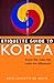 Etiquette Guide to Korea: Know the Rules that Make the Difference! by Boye Lafayette De Mente