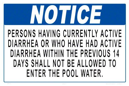 Notice Persons with Diarrhea Shall Not Enter the Pool Sign (Measuring 18 x 12 Inches) (Heavy Duty White Aluminum)
