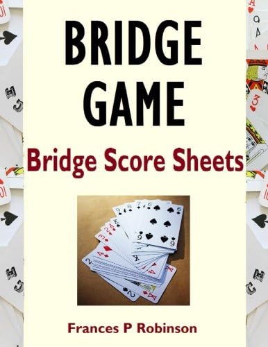 Bridge Game: Bridge Score Sheets Paperback – March 15, 2015