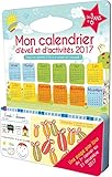 Mon calendrier d'éveil et d'activités 2017: Une page par jour pour apprendre en s'amusant by