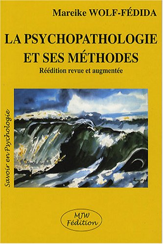 La  psychopathologie et ses méthodes