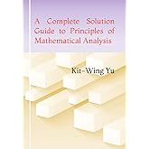 A Complete Solution Guide to Principles of Mathematical Analysis