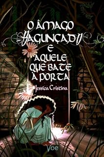 Livro O ÂMAGO BAGUNÇADO E AQUELE QUE BATE NA PORTA