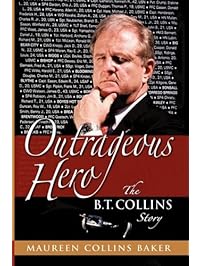 Outrageous Hero The B.T. Collins Story