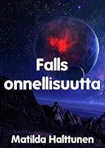 Falls onnellisuutta (Finnish Edition) Falls onnellisuutta (Finnish Edition)