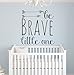 Be Brave Little One Wall Decal Quote - Nursery Wall Decals - Arrow Wall Decal - Baby Nursery Decor Vinyl Wall Decal