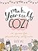 Make Yourself Cozy: A Guide for Practicing Self-Care by Katie Vaz