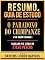 Livro Resumo & Guia De Estudo - O Paradoxo Do Chimpanze (The Chimp Paradox) - Baseado No Livro De Steve Peters