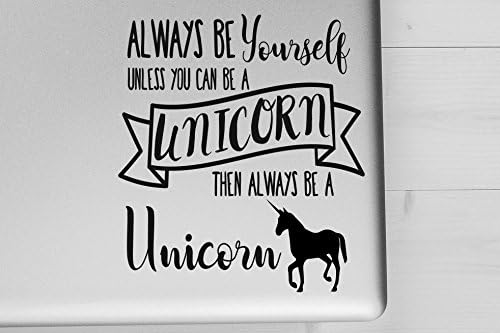 Always Be A Unicorn Vinyl Decal 5"x5.5" (Black)