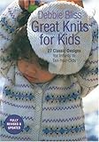 Great Knits for Kids: 27 Classic Designs for Infants to Ten-Year-Olds by