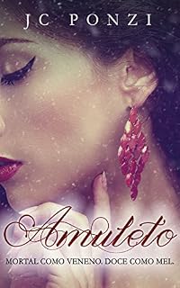 Livro Amuleto: Mortal como veneno. Doce como mel. (Seduzida Pelo Perigo)