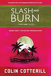 Slash and Burn (Dr. Siri Mysteries Book 8)