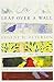 Leap Over a Wall : Earthy Spirituality for Everyday Christians by Peterson, Eugene H. published by HarperOne (2011)