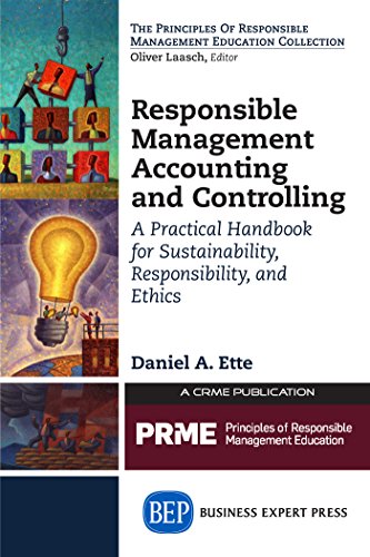 Responsible Management Accounting and Controlling: A Practical Handbook for Sustainability, Responsibility, and Ethics (The Principles of Responsible Management Education Collection)