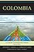 Colombia: A Concise Contemporary History
