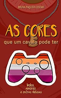 Livro As cores que um cavalo pode ter (Bolos, amores e outras delícias)