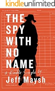 The Spy With No Name: The Cold War and a Case of Stolen Identity (Kindle Single)