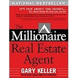 [The Millionaire Real Estate Agent: It's Not About the Money...It's About Being the Best You Can Be!] [By: Gary Keller] [Janu
