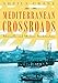 Mediterranean Crossroads: Marseille and Modern Architecture by
