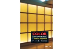 Color, Environment, and Human Response: An Interdisciplinary Understanding of Color and Its Use as a Beneficial Element in th
