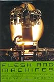 Flesh and Machines: How Robots Will Change Us cover