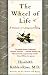 The Wheel of Life: A Memoir of Living and Dying by Elisabeth Kubler-Ross, Todd Gold