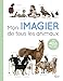 Mon imagier de tous les animaux : En 400 photos by 