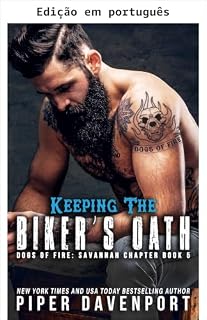 Livro Cumprindo o juramento do motoqueiro (Dogs of Fire: Capítulo Savannah Livro 5)