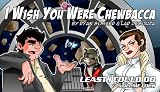 Least I Could Do Volume 4: I Wish You Were Chewbacca