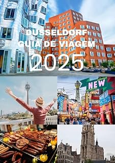 Livro DUSSELDORF GUIA DE VIAGEM 2025: Seu guia completo para explorar a cultura artística e o charme moderno de Dusseldorf.