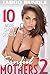 Sinful Mothers 2 (10 Short Stories of Taboo Mature Older MILF Cougars and Young, Hard, First Time Men Romance Collection)