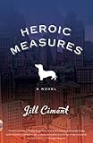 Heroic Measures: A Novel