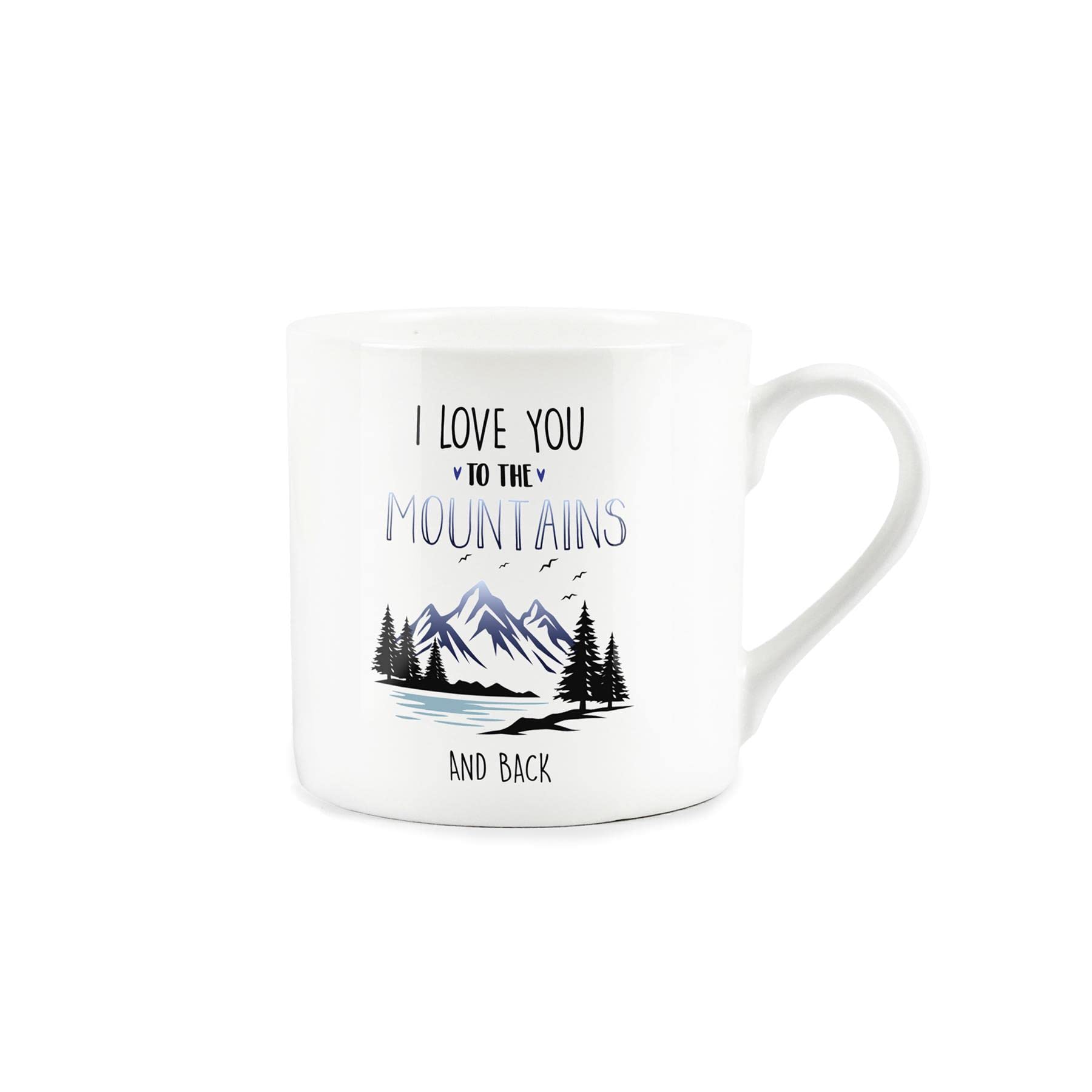 I Love You to The Mountains Anniversary Love Mug - Fine Bone China White Coffee/Tea Present Romantic Gift