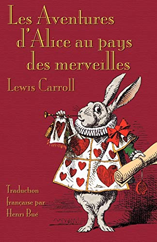Les Aventures d'Alice au pays des merveilles (French Edition) by Lewis Carroll