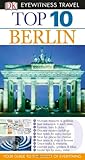 Top 10 Berlin (Eyewitness Top 10 Travel Guide) by Juergen Scheunemann, Joergen Scheunemann