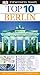 Top 10 Berlin (Eyewitness Top 10 Travel Guide) by Juergen Scheunemann, Joergen Scheunemann