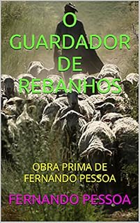 Livro O GUARDADOR DE REBANHOS: OBRA PRIMA DE FERNANDO PESSOA