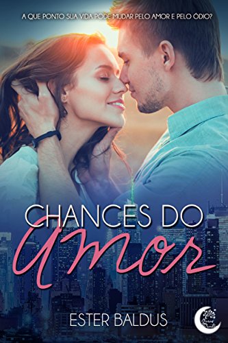 Chances do Amor por [Baldus, Ester]