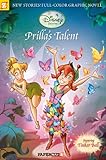 Disney Fairies Graphic Novel #1: Prilla's Talent