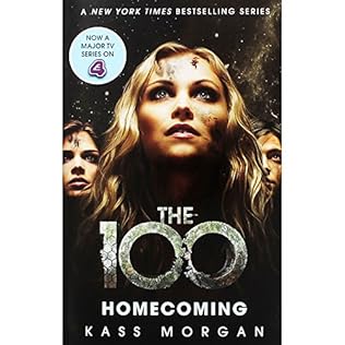 Homecoming 100 Book 3 By Kass Morgan