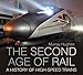 The Second Age of Rail: A History of High-Speed Trains
