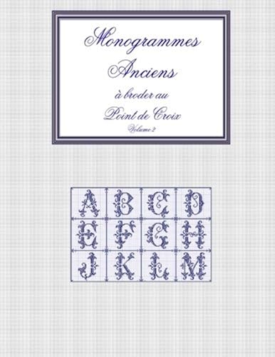 Download Monogrammes anciens à broder au point de croix: Volume 2 PDF