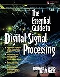 The Essential Guide to Digital Signal Processing (Essential Guide Series) cover