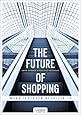 The Future of Shopping: Where Everyone is in Retail