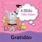 Livro A Bíblia Fala Sobre Gratidão: Aprendi o segredo de ser feliz a qualquer hora (A Bíblia Fala Sobre... Livro 8)