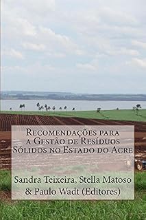 Livro Recomendações para a Gestão de Resíduos Sólidos no Estado do Acre