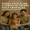 Livro Como Explicar a Perda de um Pet para Crianças (Sem Traumatizá-las) (COMO SUPERAR A PERDA DO MEU PET)